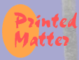 Printed matter: books, photographs, drawings
